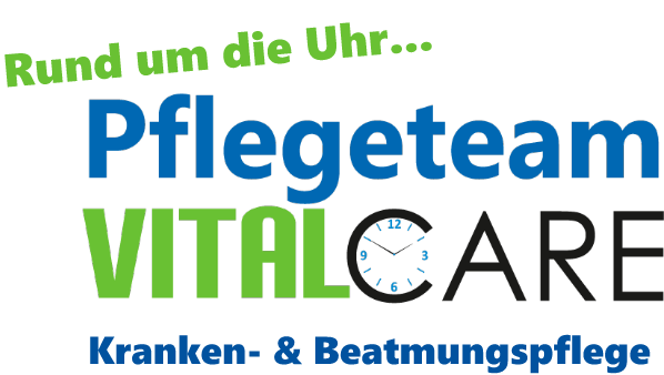 Rund um die Uhr... - Pflegeteam Vitalcare - Kranken- & Beatmungspflege